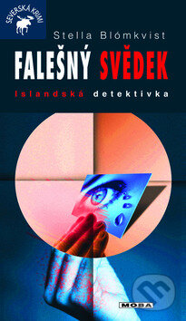 Kniha: Falešný svědek (Stella Blómkvist). Moba, 2011 Kniha: Falešný svědek (Stella Blómkvist). Moba, 2011