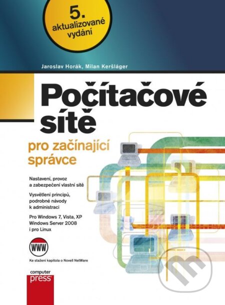 Kniha: Počítačové sítě pro začínající správce (Jaroslav Horák a Milan Keršláger). Computer Press, 2013 Kniha: Počítačové sítě pro začínající správce (Jaroslav Horák a Milan Keršláger). Computer Press, 2013