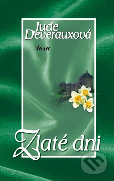 Kniha: Zlaté dni (Jude Deveraux). Ikar, 2011 Kniha: Zlaté dni (Jude Deveraux). Ikar, 2011