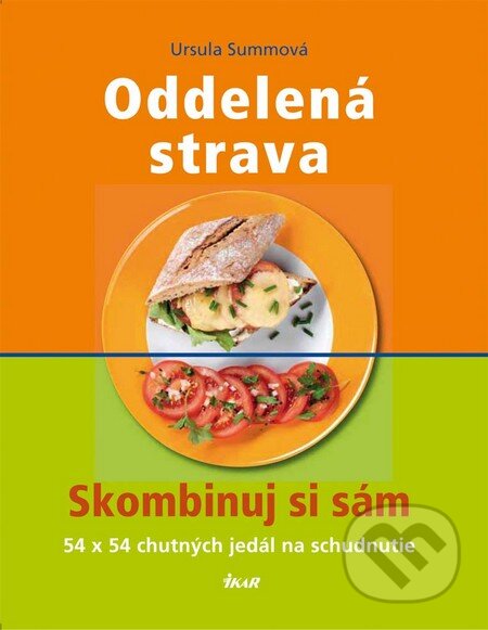 Kniha: Oddelená strava (Ursula Summová). Ikar, 2011 Kniha: Oddelená strava (Ursula Summová). Ikar, 2011