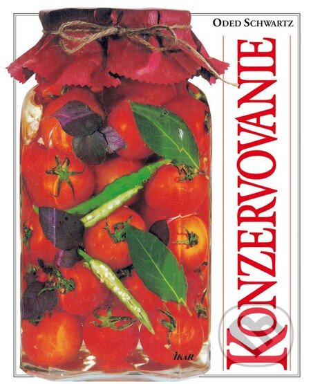 Kniha: Konzervovanie (Oded Schwartz). Ikar, 2011 Kniha: Konzervovanie (Oded Schwartz). Ikar, 2011