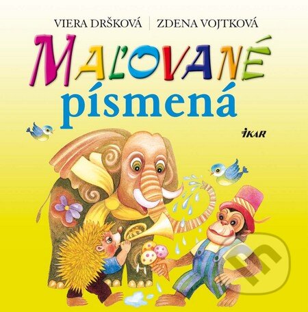 Kniha: Maľované písmená (Viera Dršková a Zdena Vojtková). Ikar, 2011 Kniha: Maľované písmená (Viera Dršková a Zdena Vojtková). Ikar, 2011