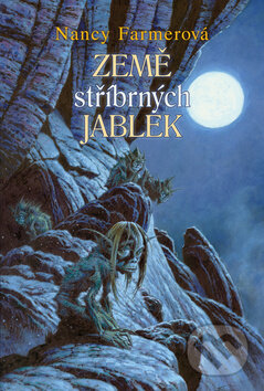 Kniha: Země stříbrných jablek (Nancy Farmerová). Triton, 2011 Kniha: Země stříbrných jablek (Nancy Farmerová). Triton, 2011