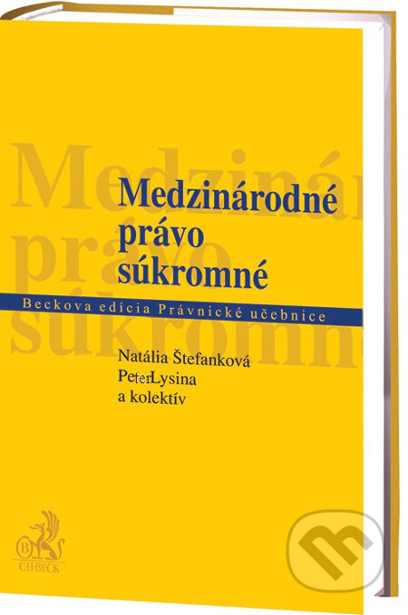 Kniha: Medzinárodné právo súkromné (Natália Štefanková, Peter Lysina a kolektiv). C. H. Beck, 2011 Kniha: Medzinárodné právo súkromné (Natália Štefanková, Peter Lysina a kolektiv). C. H. Beck, 2011