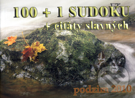 100+1 Sudoku + citáty slavných (podzim 2010) (Miroslav Matěcha). Miroslav Matěcha, 2010 100+1 Sudoku + citáty slavných (podzim 2010) (Miroslav Matěcha). Miroslav Matěcha, 2010