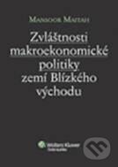 Kniha: Zvláštnosti makroekonomické politiky zemí Blízkého východu (Maitah Mansoor). Vodnář, 2010 Kniha: Zvláštnosti makroekonomické politiky zemí Blízkého východu (Maitah Mansoor). Vodnář, 2010