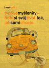 Kniha: Tvořivé myšlenky - řiďte si svůj život tak, jak sami chcete (Karel Spilko). Trans World Tour, 2010 Kniha: Tvořivé myšlenky - řiďte si svůj život tak, jak sami chcete (Karel Spilko). Trans World Tour, 2010