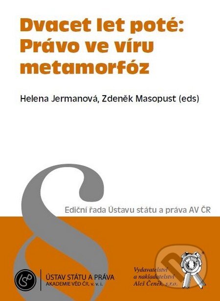 Kniha: Dvacet let poté: Právo ve víru metamorfóz (Helena Jermanová a Zdeněk Masopust). Aleš Čeněk, 2010 Kniha: Dvacet let poté: Právo ve víru metamorfóz (Helena Jermanová a Zdeněk Masopust). Aleš Čeněk, 2010