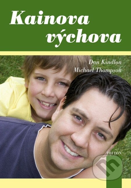 Kainova výchova - Dan Kindlon, Michael Thompson, Triton, 2011