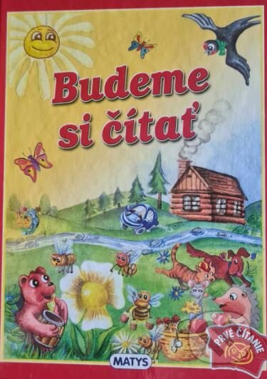 Kniha: Budeme si čítať (Daniela Reichstädterová). Matys, 2011 Kniha: Budeme si čítať (Daniela Reichstädterová). Matys, 2011