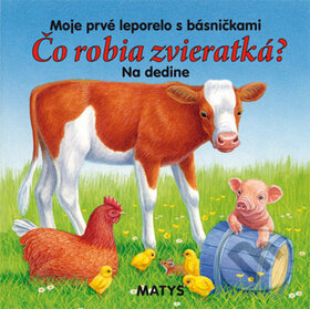 Kniha: Čo robia zvieratká? (Matys). Matys, 2010 Kniha: Čo robia zvieratká? (Matys). Matys, 2010