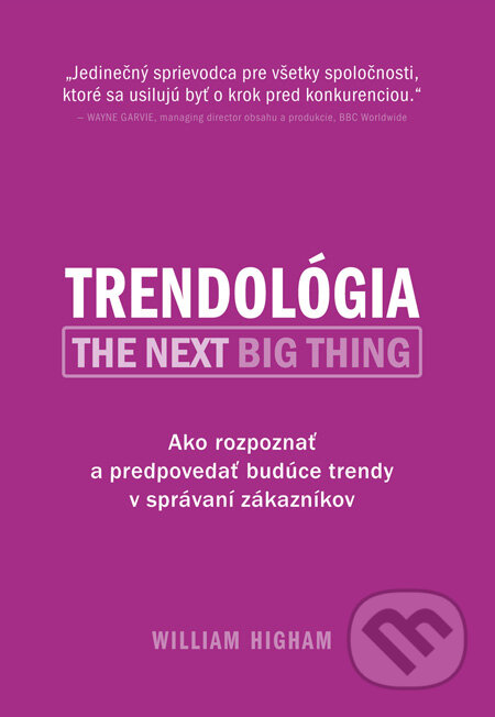 Kniha: Trendológia (William Higham). Eastone Books, 2010 Kniha: Trendológia (William Higham). Eastone Books, 2010