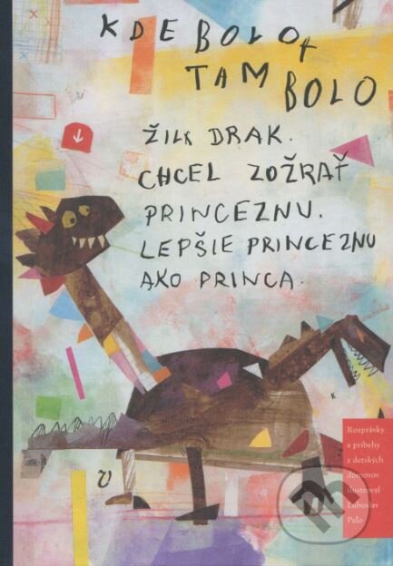 Kniha: Kde bolo, tam bolo (Úsmev ako dar). Úsmev ako dar, 2010 Kniha: Kde bolo, tam bolo (Úsmev ako dar). Úsmev ako dar, 2010