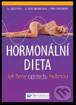 Kniha: Hormonální dieta (Svojtka&Co.). Svojtka&Co., 2011 Kniha: Hormonální dieta (Svojtka&Co.). Svojtka&Co., 2011