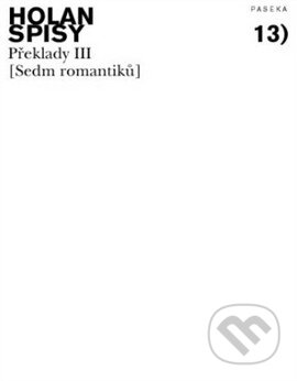 Kniha: Spisy 13. (Vladimír Holan). Paseka, 2011 Kniha: Spisy 13. (Vladimír Holan). Paseka, 2011