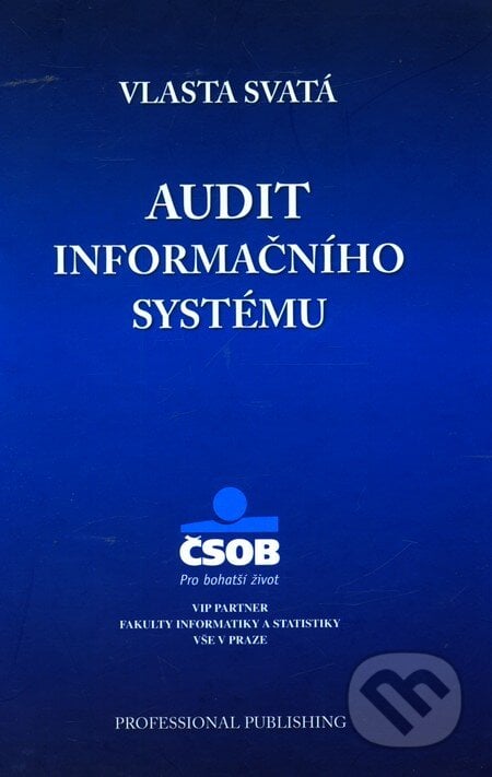 Audit informačního systému - Vlasta Svatá, Professional Publishing, 2011