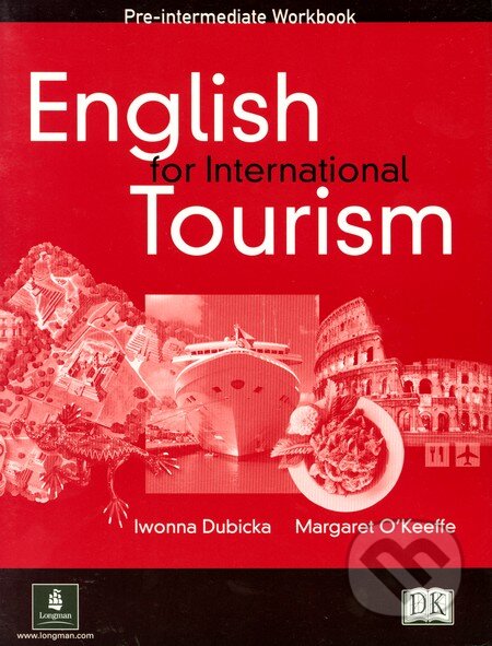 Kniha: English for International Tourism - Pre-intermediate - Workbook (Iwona Dubicka a Margaret O'Keeffe). Longman Kniha: English for International Tourism - Pre-intermediate - Workbook (Iwona Dubicka a Margaret O'Keeffe). Longman