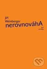 Kniha: Nerovnováha a jiné povídky (Jiří Weinberger). Baronet, 2011 Kniha: Nerovnováha a jiné povídky (Jiří Weinberger). Baronet, 2011