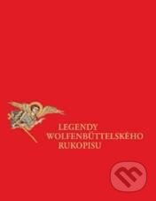 Kniha: Legendy Wolfenbüttelského rukopisu (Jana Zachová). Filosofia, 2010 Kniha: Legendy Wolfenbüttelského rukopisu (Jana Zachová). Filosofia, 2010