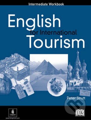 Kniha: English for International Tourism - Intermediate - Workbook (Peter Strutt). Longman Kniha: English for International Tourism - Intermediate - Workbook (Peter Strutt). Longman