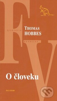 Kniha: O človeku (Thomas Hobbes). Kalligram, 2011 Kniha: O človeku (Thomas Hobbes). Kalligram, 2011