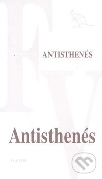 Kniha: Antisthenés (Antisthenés). Kalligram, 2011 Kniha: Antisthenés (Antisthenés). Kalligram, 2011
