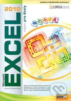 Kniha: Excel 2010 nejen pro školy (Computer Media). Computer Media, 2010 Kniha: Excel 2010 nejen pro školy (Computer Media). Computer Media, 2010