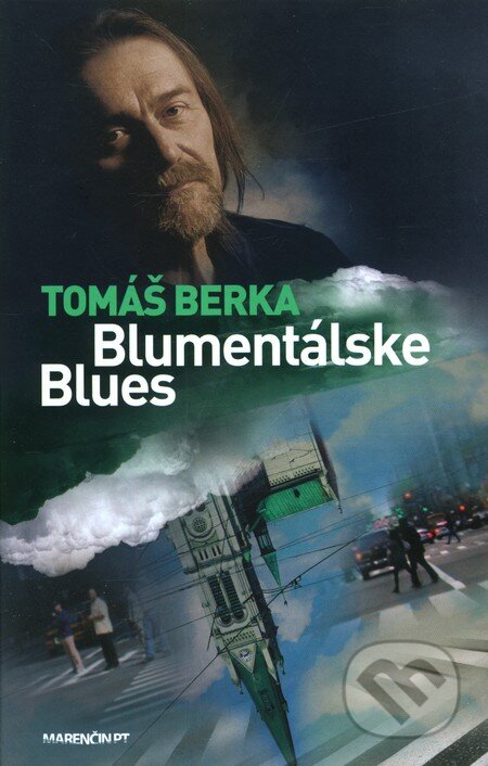 Blumentálske blues - Tomáš Berka, Marenčin PT, 2011