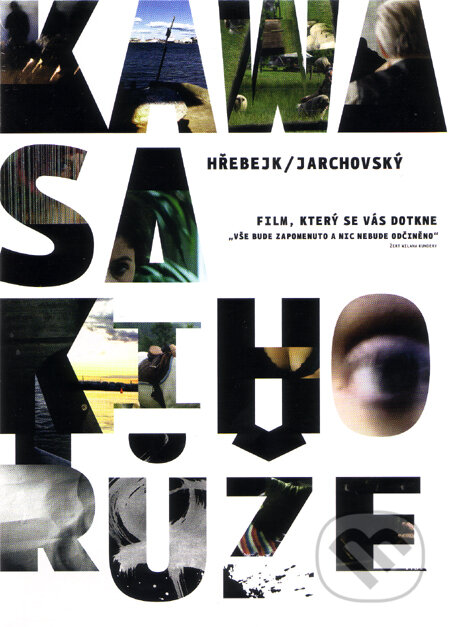 Film: Kawasakiho růže (Jan Hřebejk) (DVD). Bonton Film, 2009 Film: Kawasakiho růže (Jan Hřebejk) (DVD). Bonton Film, 2009