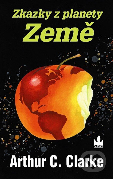 Kniha: Zkazky z planety Země (Arthur C. Clarke). Baronet, 2011 Kniha: Zkazky z planety Země (Arthur C. Clarke). Baronet, 2011