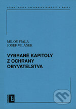 Vybrané kapitoly z ochrany obyvatelstva - Miloš Fiala, Josef Vilášek, Karolinum, 2010