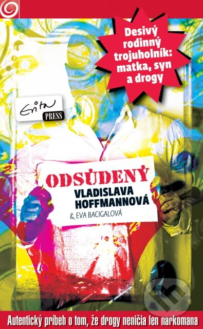 E-kniha: Odsúdený (Eva Bacigalová a Vladislava Hoffmannová). Evitapress, 2011 E-kniha: Odsúdený (Eva Bacigalová a Vladislava Hoffmannová). Evitapress, 2011