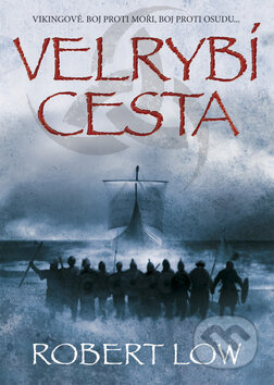 Kniha: Velrybí cesta (Robert Low). BB/art, 2011 Kniha: Velrybí cesta (Robert Low). BB/art, 2011