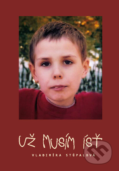 Kniha: Už musím ísť (Vladimíra Stúpalová). PRO, 2011 Kniha: Už musím ísť (Vladimíra Stúpalová). PRO, 2011