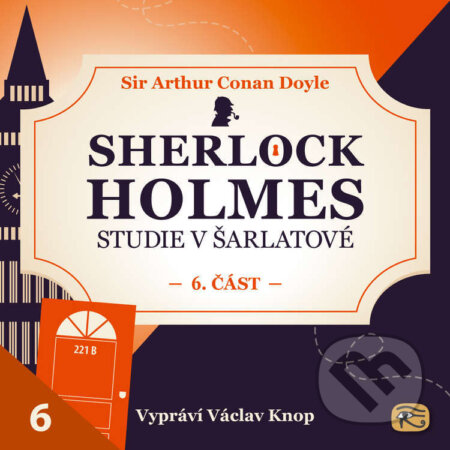 Audiokniha: Studie v šarlatové – část 6. (Arthur Conan Doyle). Kanopa, 2021 Audiokniha: Studie v šarlatové – část 6. (Arthur Conan Doyle). Kanopa, 2021