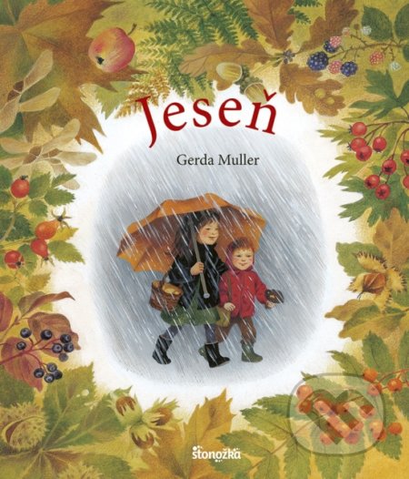 Kniha: Jeseň (Gerda Muller). Stonožka, 2021 Kniha: Jeseň (Gerda Muller). Stonožka, 2021
