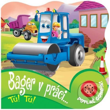 Kniha: Bager v práci (Foni book). Foni book, 2021 Kniha: Bager v práci (Foni book). Foni book, 2021