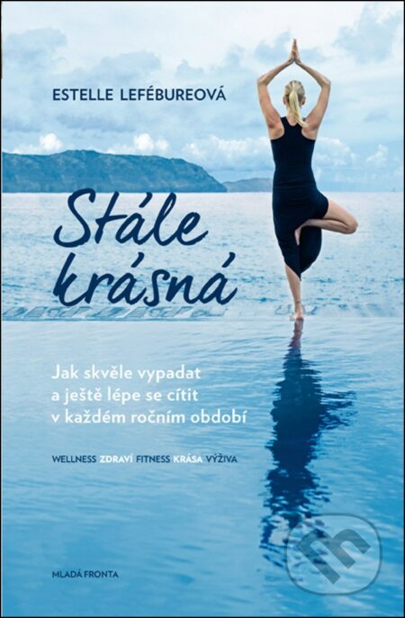 E-kniha: Stále krásná (Estelle Lefébure). Mladá fronta, 2021 E-kniha: Stále krásná (Estelle Lefébure). Mladá fronta, 2021