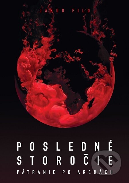 E-kniha: Posledné storočie (Jakub Filo). Jakub Filo, 2021 E-kniha: Posledné storočie (Jakub Filo). Jakub Filo, 2021