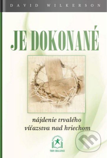 Kniha: Je dokonané (David Wilkerson). DAVIDknihy, 2017 Kniha: Je dokonané (David Wilkerson). DAVIDknihy, 2017