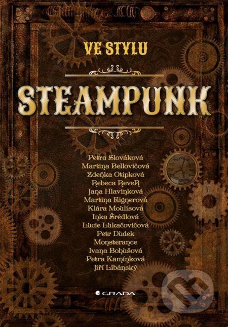 Kniha: Ve stylu steampunk (Petra Slováková). Grada, 2021 Kniha: Ve stylu steampunk (Petra Slováková). Grada, 2021