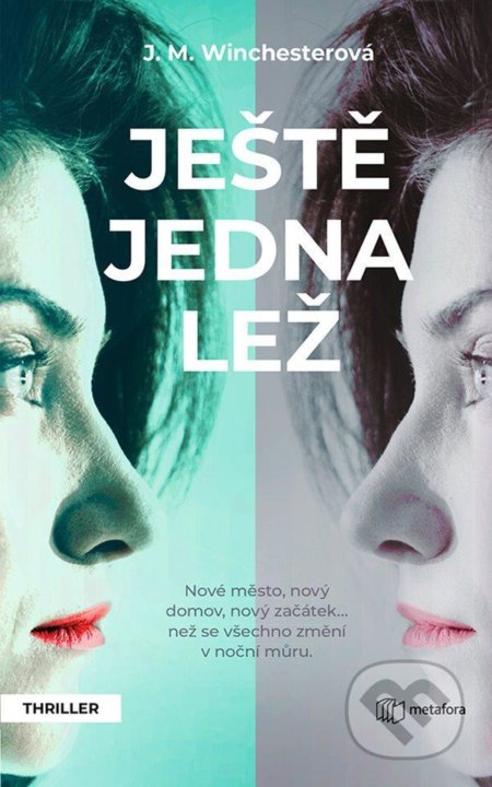 Kniha: Ještě jedna lež (J.M. Winchester). Metafora, 2021 Kniha: Ještě jedna lež (J.M. Winchester). Metafora, 2021