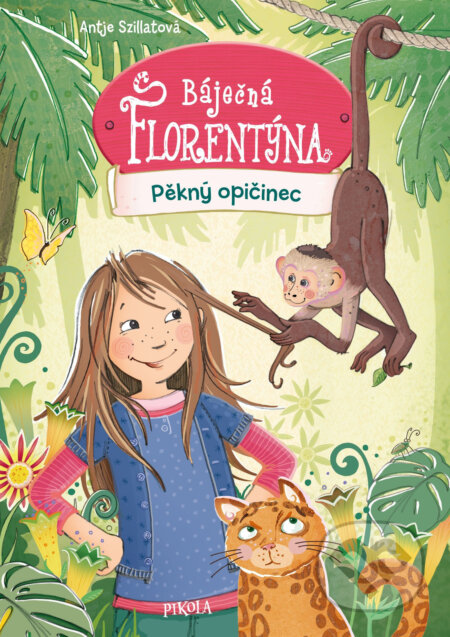 E-kniha: Báječná Florentýna 4: Pěkný opičinec (Antje Szillat). Pikola, 2021 E-kniha: Báječná Florentýna 4: Pěkný opičinec (Antje Szillat). Pikola, 2021