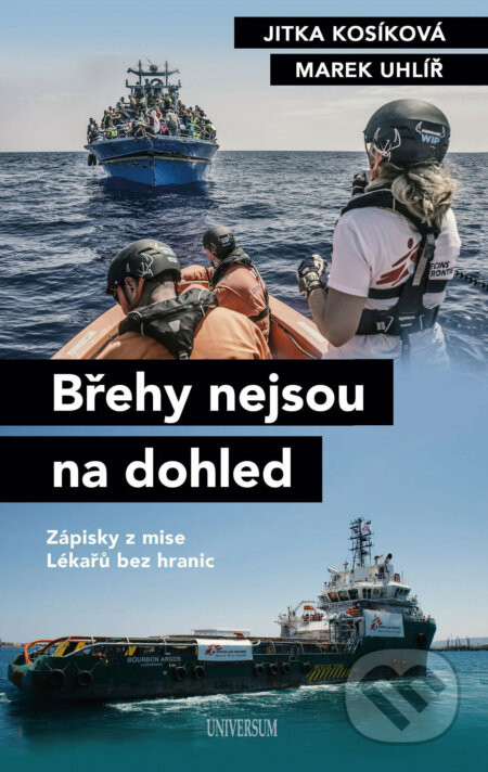 E-kniha: Břehy nejsou na dohled (Jitka Kosíková a Marek Uhlíř). X Nakladatelství Universum, 2021 E-kniha: Břehy nejsou na dohled (Jitka Kosíková a Marek Uhlíř). X Nakladatelství Universum, 2021