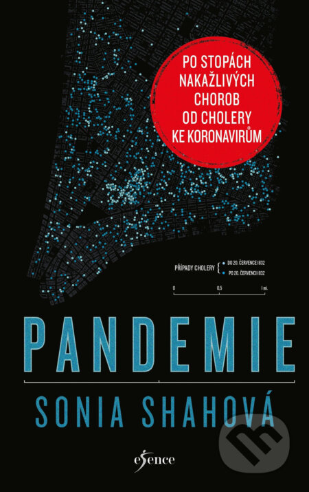 E-kniha: Pandemie (Sonia Shahová). Esence, 2021 E-kniha: Pandemie (Sonia Shahová). Esence, 2021