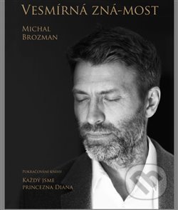 Kniha: Vesmírná Zná-most (Michal Brozman). Michal Brozman, 2021 Kniha: Vesmírná Zná-most (Michal Brozman). Michal Brozman, 2021