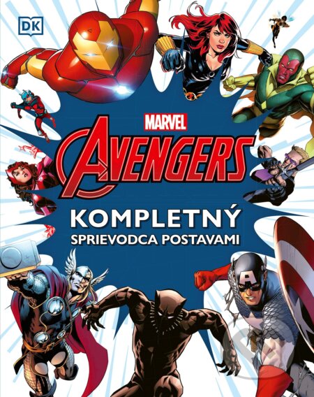 Kniha: Marvel Avengers: Kompletný sprievodca postavami (Alan Cowsill). Fragment, 2021 Kniha: Marvel Avengers: Kompletný sprievodca postavami (Alan Cowsill). Fragment, 2021