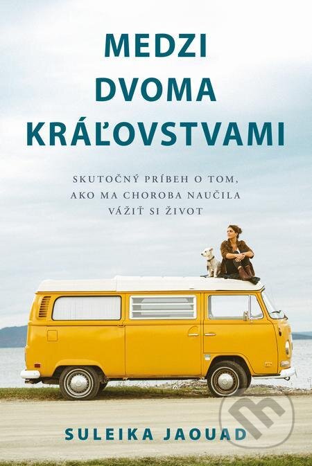 E-kniha: Medzi dvoma kráľovstvami (Suleika Jaouad). Fortuna Libri, 2021 E-kniha: Medzi dvoma kráľovstvami (Suleika Jaouad). Fortuna Libri, 2021