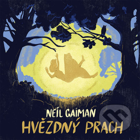 Audiokniha: Hvězdný prach (Neil Gaiman). Tympanum, 2021 Audiokniha: Hvězdný prach (Neil Gaiman). Tympanum, 2021