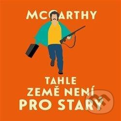 Audiokniha: Tahle země není pro starý (Cormac McCarthy). Tympanum, 2021 Audiokniha: Tahle země není pro starý (Cormac McCarthy). Tympanum, 2021